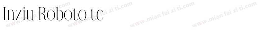 Inziu Roboto tc字体转换